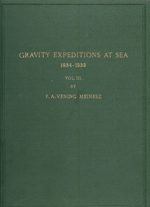 GS 5, F.A. Vening-Meinesz, Gravity expeditions at sea 1934-1939. Vol. III. The expeditions, the computations and the results