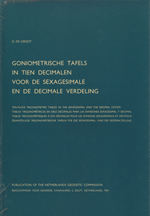 GS 12, D. de Groot, Goniometrische tafels in tien decimalen voor de sexagesimale en decimale verdeling